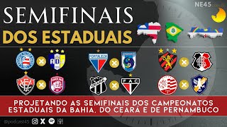 ESTADUAIS  EXPECTATIVAS PARA AS SEMIFINAIS DO BAIANO CEARENSE E PERNAMBUCANO 2024 [upl. by Izzy657]