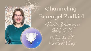 ⏰🌟Channeling von Erzengel Zadkiel aktuelleenergie transformation neuanfang aufstiegnachfünfd [upl. by Othilia286]