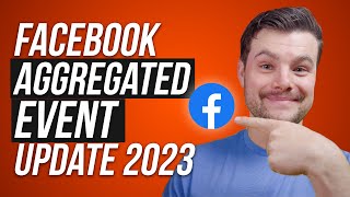 Facebook Ad Aggregated Events 2023 Update [upl. by Lad]