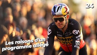 Cyclisme Actu 24 Un programme allégé pour Van Aert Comment lexpliquer [upl. by Adorl]