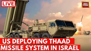 Israel Vs Iran War Live Updates THAAD deployment in Israel What defence system deployed by US [upl. by Yllier]