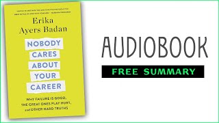 ⭐Nobody Cares About Your Career  Erika Ayers Badan  Free Audiobook [upl. by Inek]