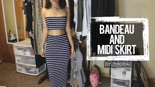 DIY Bandeau amp Midi Skirt Set [upl. by Ueihtam36]