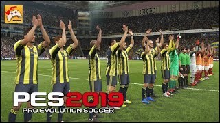 ŞÜKRÜ SARACOĞLU STADINDA FENERBAHÇE GALATASARAY DERBİSİ ⚽️ PES 2019 TÜRKÇE İNCELEME [upl. by Hannavahs472]