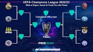 PES 2021  UEFA Champions League 202223  Sfida ai Rigori quarti di finale fino alla finale  2K [upl. by Koran914]