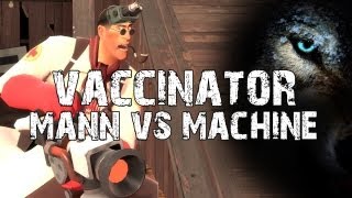 TF2 MvM amp Vaccinator Mann vs Machine Decoy [upl. by Eihtur]