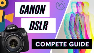 Complete Canon Rebel DSLR Shooting Guide [upl. by Ragouzis86]