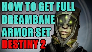 How to get Full Dreambane Armor Set Destiny 2 [upl. by Niwle]