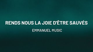 Rendsnous la joie dêtre sauvés  Emmanuel Music [upl. by Harret753]