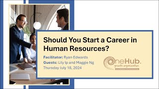 Should You Start a Career in Human Resources  OneHub Growth  Public Learning Workshop [upl. by Airdnas455]