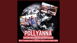 Pollyanna feat FamilyJules Adriana Figueroa amp Sab Irene [upl. by Oflodor115]