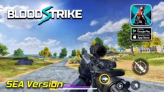 Blood Strike  SEA Version  Battle Royale Gameplay AndroidiOS [upl. by Down]