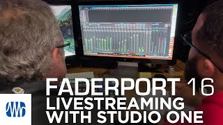 Live Streaming with Studio One and FaderPort 16 [upl. by Enihpets]