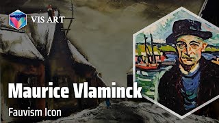 Maurice de Vlaminck Master of Intense Color｜Artist Biography [upl. by Shimkus]