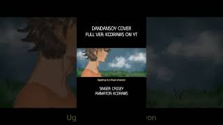 Song cover of Dandansoy songcover dandansoy cover animation [upl. by West]