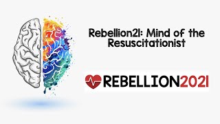 Rebellion21 Mind of the Resuscitationist via Scott Weingart MD [upl. by Fry]