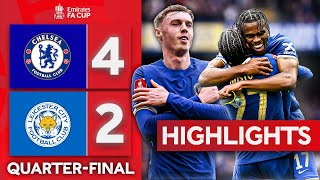 Late Chelsea Fight Back Sends Blues to Wembley  Chelsea 42 Leicester City  Emirates FA Cup 2324 [upl. by Ecila]