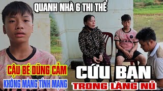 CẬU BÉ DỦNG CẢM vớt 6 xác cứu bạn trong làng nủ [upl. by Suoicerpal504]