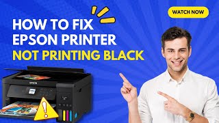 How To Fix Epson Printer Not Printing Black  Printer Tales [upl. by Darline]