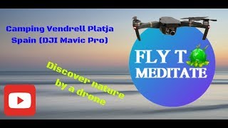 Camping Vendrell Platja  Spain DJI Mavic Pro [upl. by Aleina]