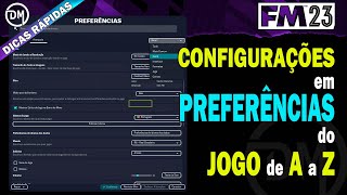 Tutorial Completo sobre Configurações em Preferências do Jogo  Football Manager 2023 Dicas [upl. by Au497]