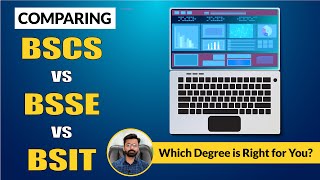 BSCS vs BSSE vs BSIT A Comprehensive Guide to Choosing the Right Degree [upl. by Benn760]