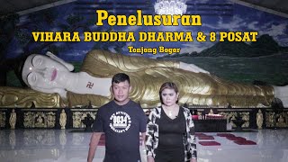 Eps 21 Vihara Buddha Dharma dan 8 PosatTonjong Bogor [upl. by Inobe]