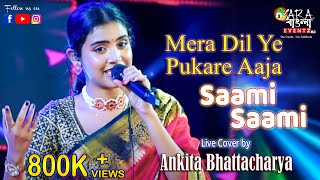 Mera Dil Ye Pukare Aaja  Saami Saami Pushpa  Live Cover By Ankita Bhattacharya [upl. by Liw]