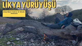 LİKYA YÜRÜYÜŞÜ  ATEŞ NASIL YAKILIR  KÖZDE KESTANE [upl. by Taite]