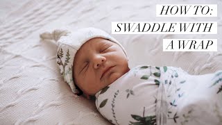 How to Swaddle Baby with a Wrap  Newborn Swaddling [upl. by Nallad]