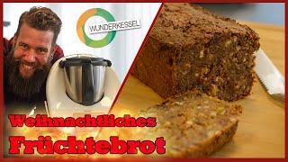 Weihnachtliches FrüchteNussbrot  Thermomixrezepte aus dem Wunderkessel [upl. by Eelyram]