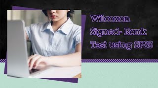 Wilcoxon SignedRank Test using SPSS [upl. by Levitt]