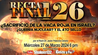 ⚠️URGENTE RECTA FINAL 126 ¿GUERRA NUCLEAR Y EL 4TO SELLO ¿SACRIFICIO DE LA VACA ROJA EN ISRAEL [upl. by Rebel33]