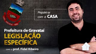 Preparese com a Casa  Prefeitura de Gravataí  Legislação Específica  AO VIVO  0811 [upl. by Maximilianus]