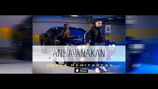 Artur Mkhitaryan  Anhavanakan Official Music Video 2017 [upl. by Erelia]