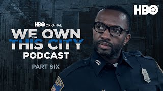 We Own This City Podcast  Ep6 with with Jamie Hector amp David Simon  HBO [upl. by Aible]