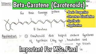 Beta Carotene  Carotenoids  Structure Elucidation  Synthesis  Application  Notes for MScFinal [upl. by Kessia]