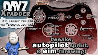 DayZ Xpadder Controller Profile quotautopilot sprint amp aimthrowingquot NEW UPDATES [upl. by Vullo6]