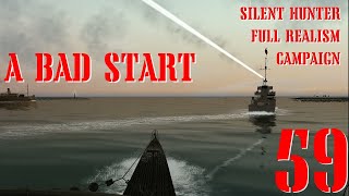 A BAD START  U55 GOES TO WAR  Episode 59  Full Realism SILENT HUNTER 3 GWX OneAlex Edition [upl. by Newmark]