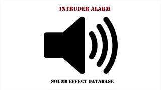 Intruder Alarm Sound Effect [upl. by Tayler]