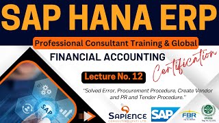 SAP Hana ERP Lec12 Solved Error Procurement Procedure Create Vendor and PR and Tender Procedure [upl. by Eednak]