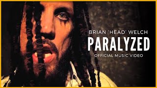 Brian quotHeadquot Welch  Paralyzed Official HD Music Video [upl. by Allehs]