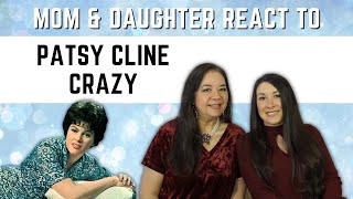 Patsy Cline quotCrazyquot REACTION Video  mom amp daughter react to classic 60s country song [upl. by Euginimod]