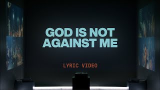 God Is Not Against Me Jonsal Barrientes amp Tiffany Hudson  Lyric Video  Elevation Worship [upl. by Berg]