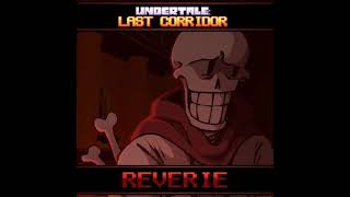 ITSUNDERSWAP Papyrus Theme REVERIE by UNDERTALE LAST CORRIDOR [upl. by Nylzor667]