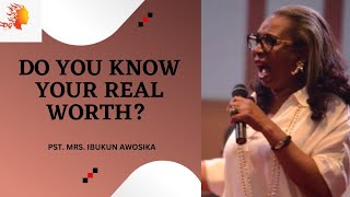 DO YOU KNOW YOUR REAL WORTH  Pst Mrs Ibukun Awosika  Deborahs Generation [upl. by Callista748]