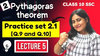 Chp 2 Pythagoras theorem  Practice set 21 9 and 10  Class 10 SSC Geometry  MH Board  L5 [upl. by Atterrol202]