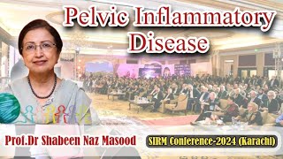 Pelvic inflammatory disease by ProfDr Shabeen Naz Masood at SIRM  Recurrent vaginal infections [upl. by Adalheid]