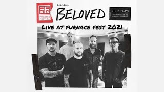 Beloved  LIVE at Furnace Fest 2021  Full Set [upl. by Amolap839]