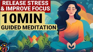 Release Stress amp Improve Focus 10 Min Guided Meditation [upl. by Artina]